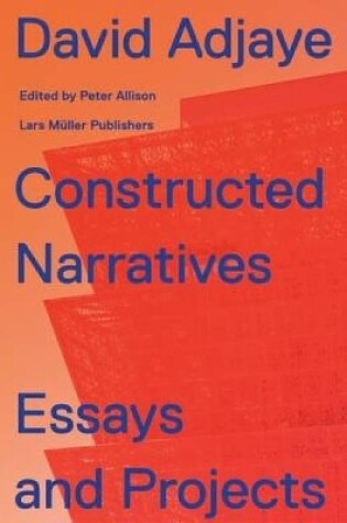 Cover of David Adjaye: Constructed Narratives