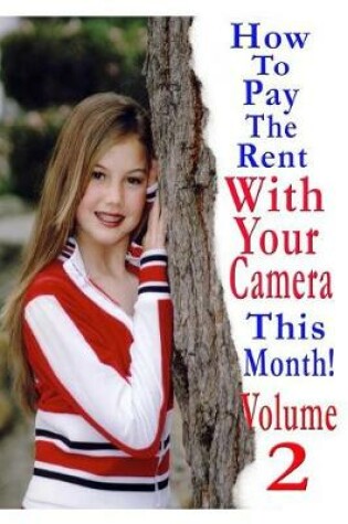 Cover of How To Pay The Rent With Your Camera - THIS MONTH!