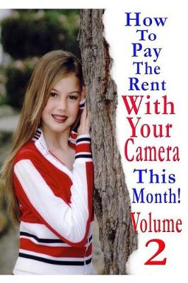 Book cover for How To Pay The Rent With Your Camera - THIS MONTH!