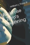 Book cover for Ambrose - Zero's Beginning