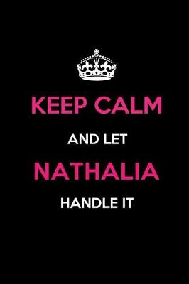 Book cover for Keep Calm and Let Nathalia Handle It