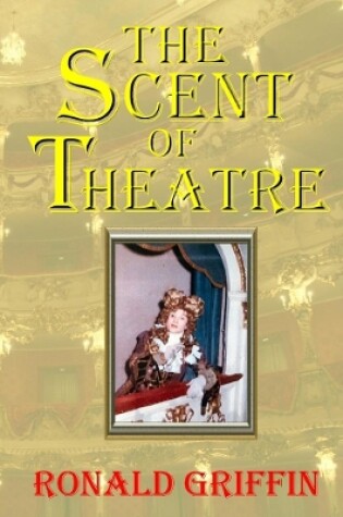 Cover of Scent of Theatre