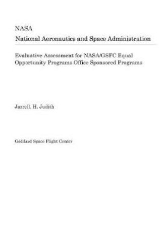 Cover of Evaluative Assessment for Nasa/Gsfc Equal Opportunity Programs Office Sponsored Programs