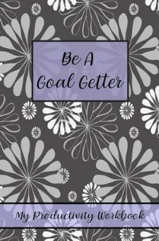 Cover of Be a Goal Getter