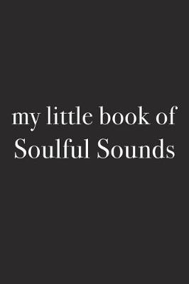 Book cover for My Little Book of Soulful Sounds