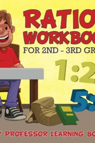 Cover of Ratios Workbook for 2nd - 3rd Grade