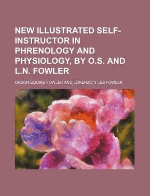 Book cover for New Illustrated Self-Instructor in Phrenology and Physiology, by O.S. and L.N. Fowler