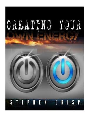 Book cover for Creating Your Own Energy