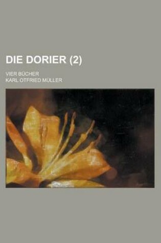 Cover of Die Dorier; Vier Bucher (2 )