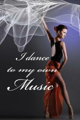 Cover of I Dance To My Own Music