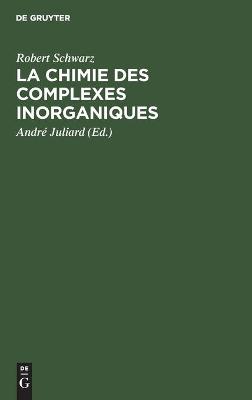 Book cover for La Chimie Des Complexes Inorganiques