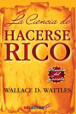 Book cover for La Ciencia de Hacerse Rico