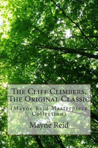 Cover of The Cliff Climbers, the Original Classic
