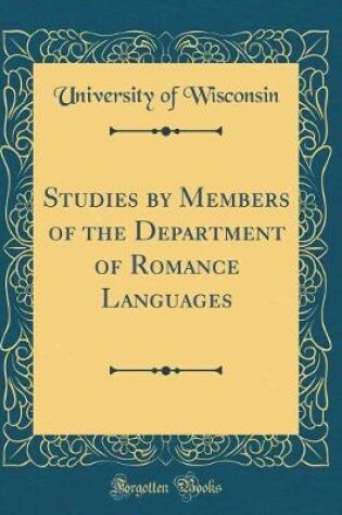 Cover of Studies by Members of the Department of Romance Languages (Classic Reprint)