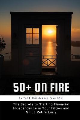Book cover for 50+ on FIRE