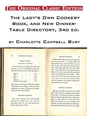 Book cover for The Lady's Own Cookery Book, and New Dinner-Table Directory, 3rd Ed., by Charlotte Campbell Bury - The Original Classic Edition