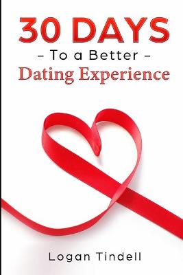 Book cover for 30 Days to a Better Dating Experience