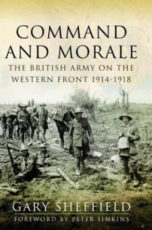 Cover of Command and Morale: The British Army on the Western Front 1914-1918