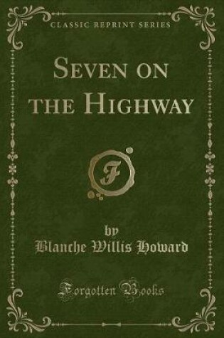 Cover of Seven on the Highway (Classic Reprint)
