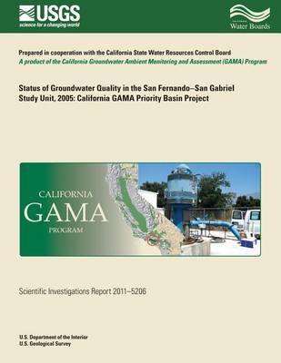 Book cover for Status of Groundwater Quality in the San Fernando-San Gabriel Study Unit, 2005