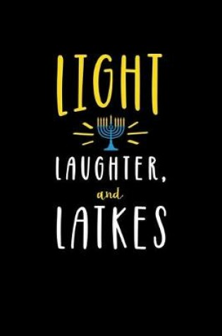 Cover of Light Laughter, And Latkes