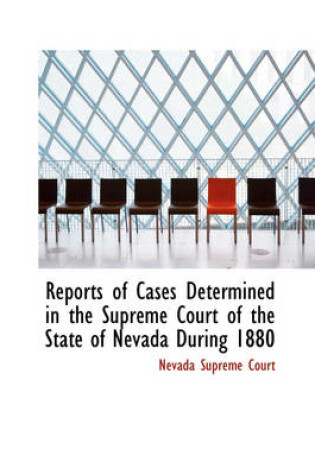 Cover of Reports of Cases Determined in the Supreme Court of the State of Nevada During 1880