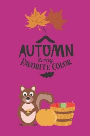 Cover of Autumn Is My Favorite Color