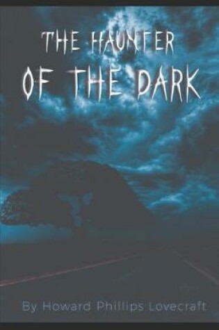 Cover of The Haunter of the Dark illustrated