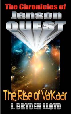 Book cover for The Chronicles Of Jenson Quest - The Rise Of Va'kaar