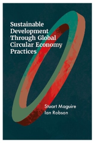 Cover of Sustainable Development Through Global Circular Economy Practices