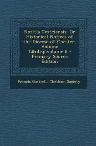 Cover of Notitia Cestriensis