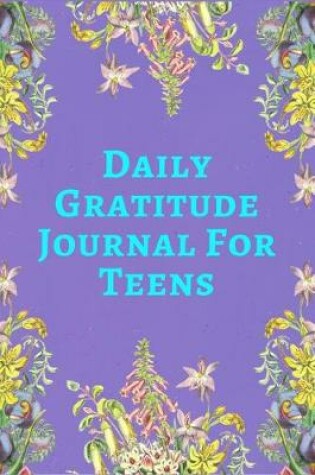 Cover of Daily Gratitude Journal For Teens