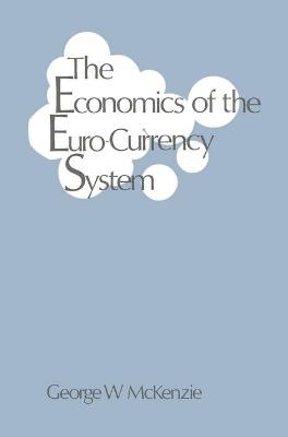 Book cover for The Economics of the Eurocurrency System