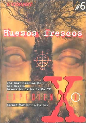 Book cover for Expediente X - 6 - Huesos Frescos