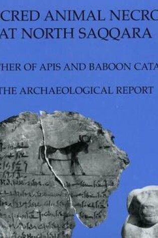 Cover of The Sacred Animal Necropolis at North Saqqara