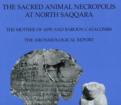 Book cover for The Sacred Animal Necropolis at North Saqqara