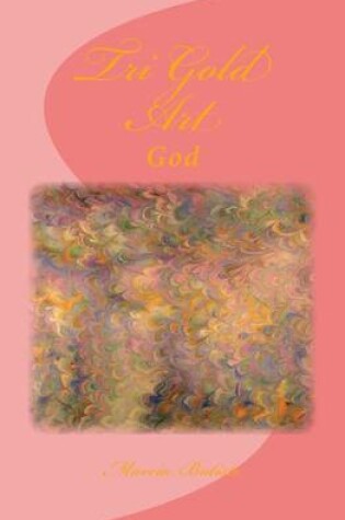 Cover of Tri Gold Art