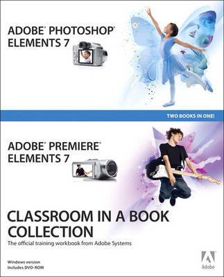 Book cover for Adobe Photoshop Elements 7 and Adobe Premiere Elements 7 Classroom in a Book Collection