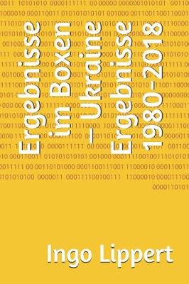 Book cover for Ergebnisse Im Boxen - Ukraine Ergebnisse 1980-2018