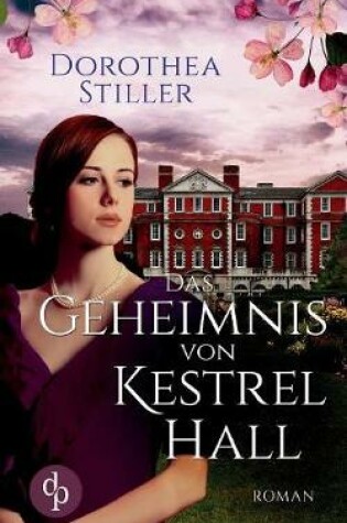 Cover of Das Geheimnis von Kestrel Hall (Historisch, Liebesroman)