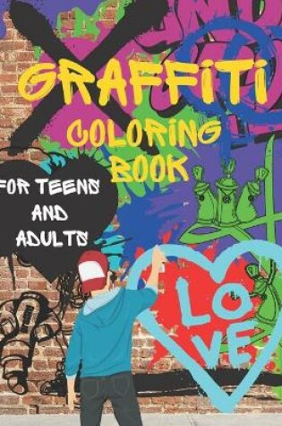 Cover of Graffiti Coloring Book For Teens and Adults