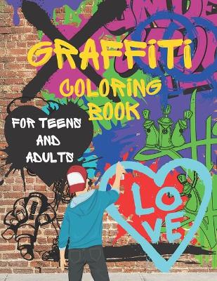 Book cover for Graffiti Coloring Book For Teens and Adults