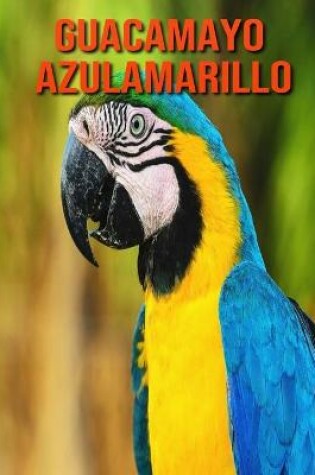 Cover of Guacamayo azulamarillo