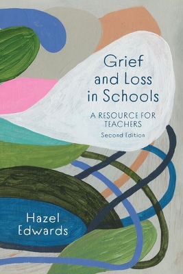 Book cover for Grief and Loss in Schools