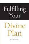 Book cover for Fulfilling Your Divine Plan