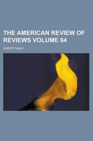 Cover of The American Review of Reviews Volume 64