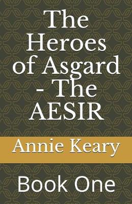 Book cover for The Heroes of Asgard - THE AESIR