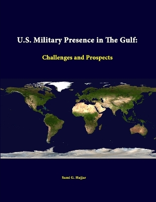 Book cover for U.S. Military Presence in the Gulf: Challenges and Prospects