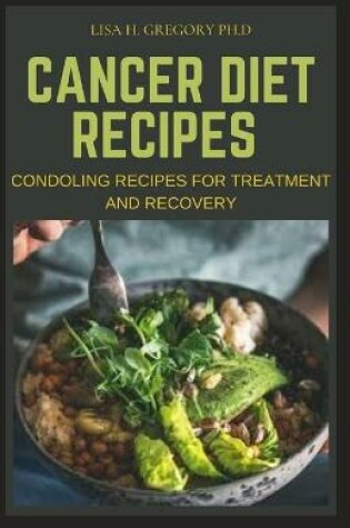 Cover of Cancer Diet Recipes