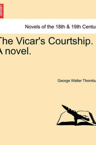 Cover of The Vicar's Courtship. a Novel.